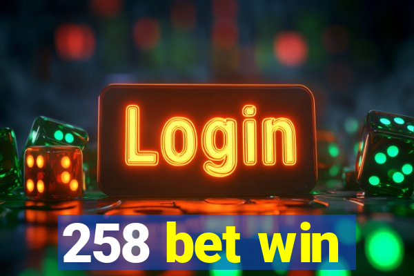 258 bet win